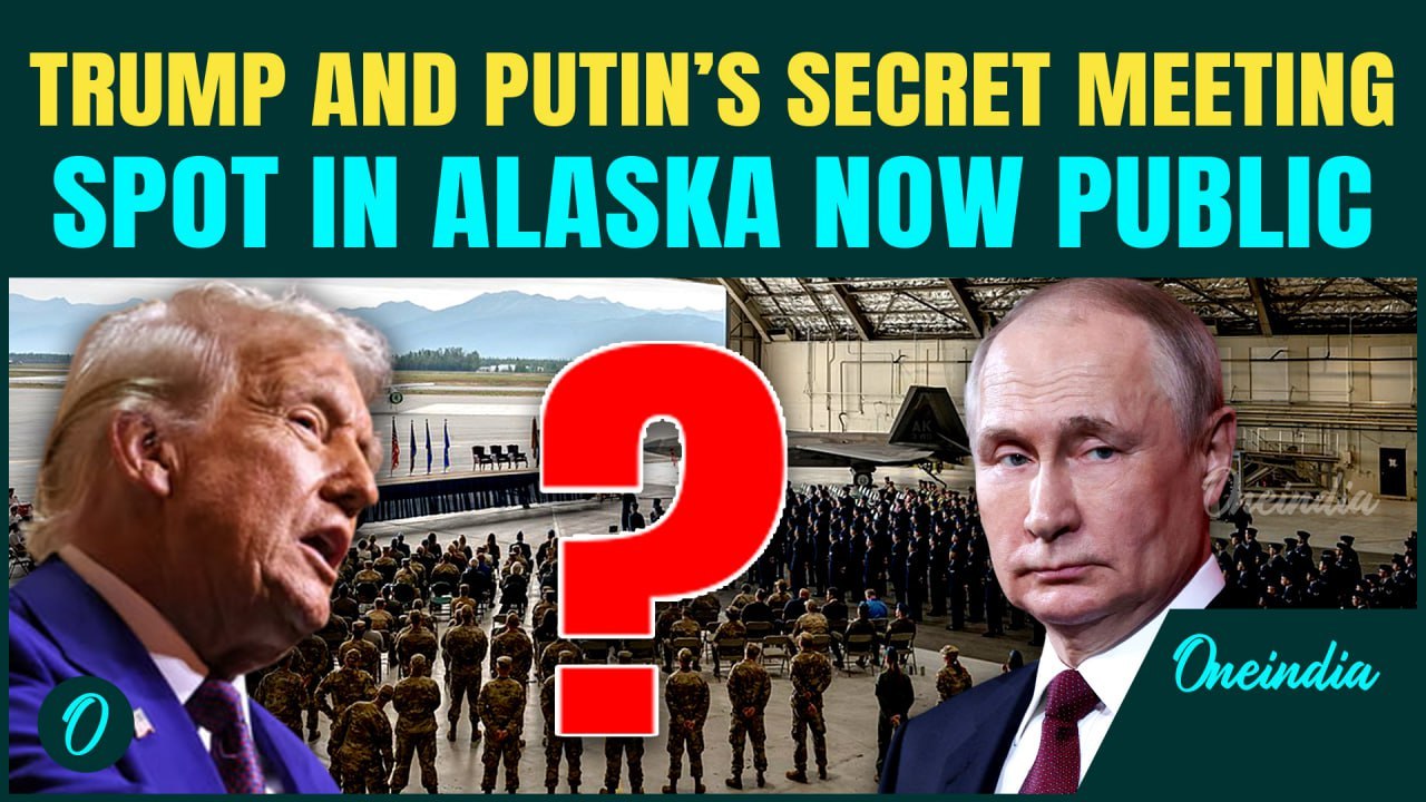 Trump-Putin Meeting Location in Alaska OUT! Panic Over Fears of Major Security Lapse at Alaska Meet