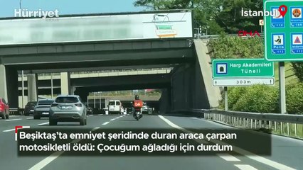 Beşiktaş'ta emniyet şeridinde duran araca çarpan motosikletli öldü
