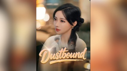 Dustbound Chinese Drama 🎬 | Full English Subtitles & Latest Episodes