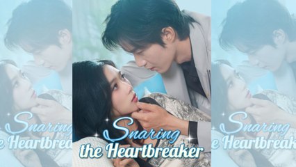 Snaring the Heartbreaker #FullMovie