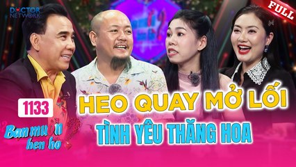 Bạn Muốn Hẹn Hò - Tập 1133