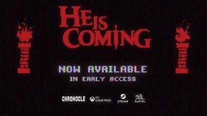 He is Coming Official Early Access Launch Trailer