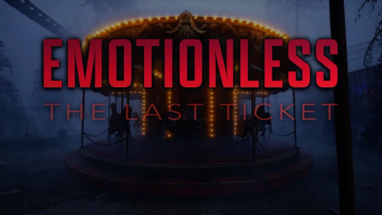 Emotionless The Last Ticket Official Release Date Trailer