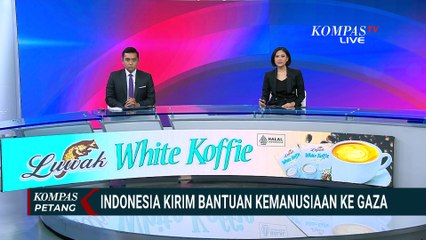 8.000 Ribu Ton Beras dan Bahan Makanan Dikirim untuk Bantuan Kemanusiaan ke Gaza | KOMPAS PETANG