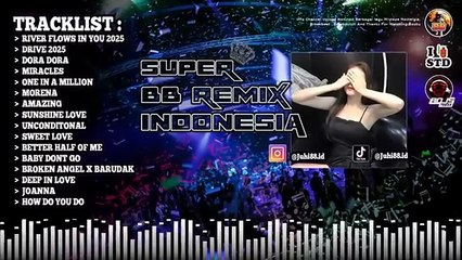 DUGEM NONSTOP RIVER FLOWS IN YOU X DRIVE 2025 REQ BOSKU  MISSJUHI88  MIXTAPE MUSIC LIVE SHOW - BB PARTY (360p, h264)