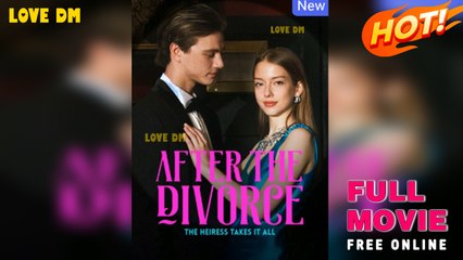 After The Divorce, The Heiress Takes It All (2025) - FULL | Dramabox