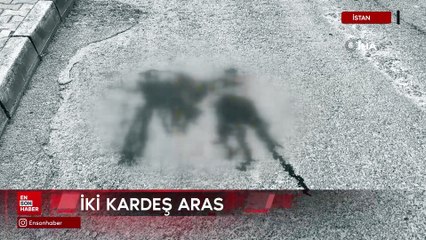 İstanbul'da mezarlık önünde kardeş kavgası cinayetle bitti