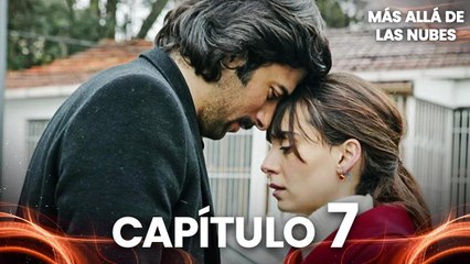 Más Allá de las Nubes | Bir Bulut Olsam - Capítulo 7