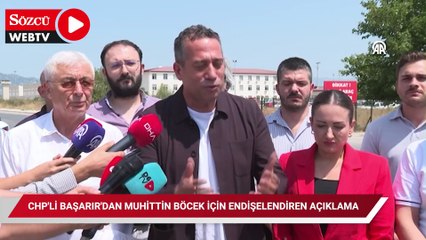 CHP'li Başarır'dan Muhittin Böcek için endişelendiren açıklama