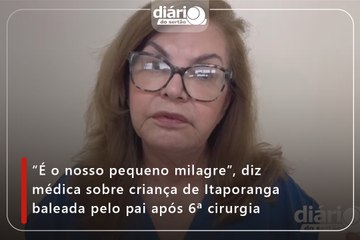 "É o nosso pequeno milagre", diz médica sobre criança de Itaporanga baleada pelo pai após 6ª cirurgia