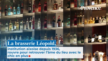 La brasserie Léopold, institution aixoise depuis 1936, rouvre pour retrouver l’âme du lieu avec le chic en plus