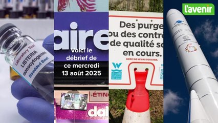 Le débrief de ce 13 août 2025