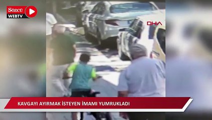 Kavgayı ayırmak isteyen imamı yumrukladı