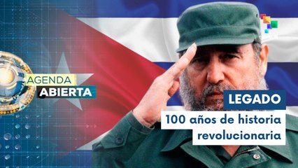 Agenda Abierta 13-08 Mundo conmemora el legado del Comandante Fidel Castro