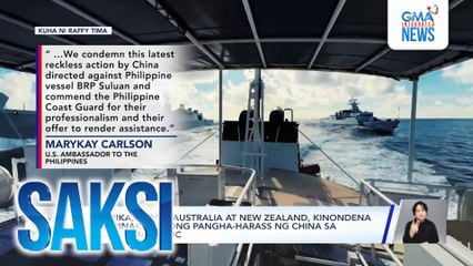Amerika, Japan, Australia at New Zealand, kinondena ang pinakabagong pangha-harass ng China sa Bajo De Masinloc | Saksi