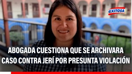 Abogada cuestiona que se archivara caso contra Jerí por presunta violación: "¿Por qué se considera que no hay elementos suficientes?"