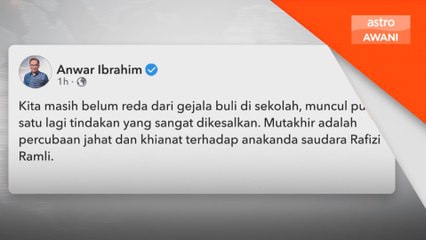 PM Anwar mahu siasatan telus terhadap kes babit anak Rafizi
