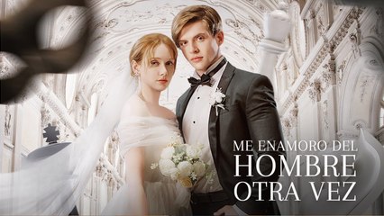 Me Enamoro Del Hombre Otra Vez – FULL HD MOVIE [Eng Sub]