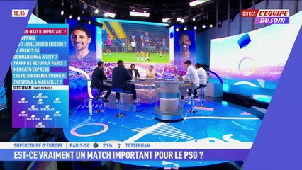 PSG - Tottenham : Match important pour Paris ? - L'Équipe du Soir - extrait