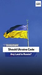 Should Ukraine Cede Any Land to Russia?