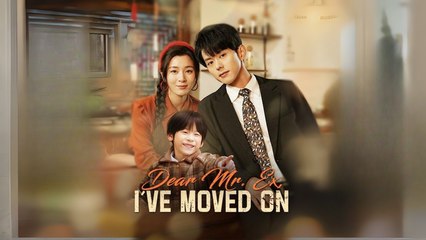 Dear Mr. Ex, I’ve Moved On – FULL HD MOVIE [Eng Sub]