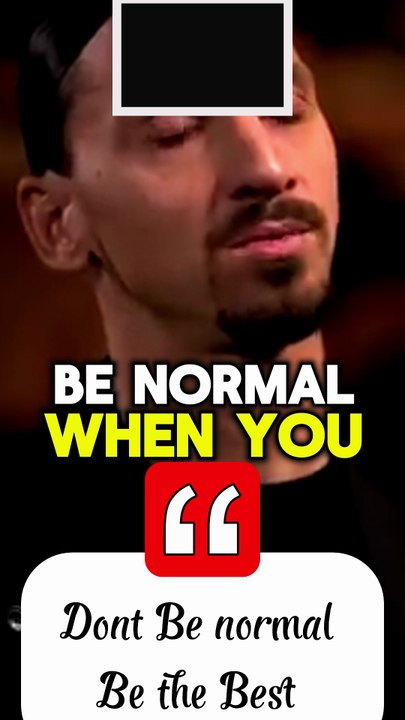 Dont Be Normal Be the best