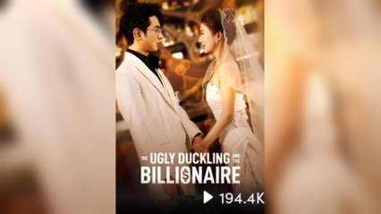 The Ugly Duckling And The Billionaire (2025) - FULL [Eng Sub]