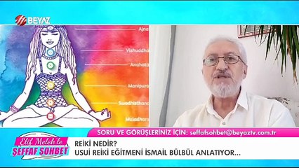 Beyaz Tv Reiki üzerine İsmail Bülbül