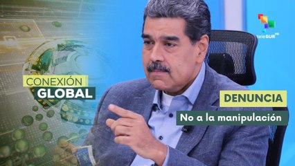 Conexión Global 13-08 Pdte. Maduro denuncia campaña de manipulación