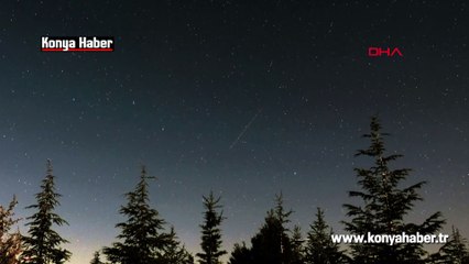 Konya’da Perseid meteor yağmuru, gökyüzünde görsel şölen oluşturdu.