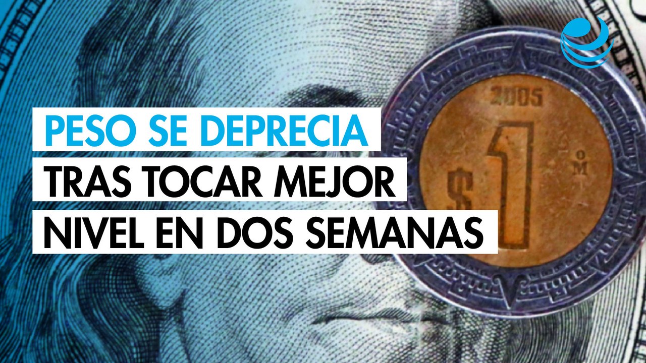 Peso se deprecia contra el dólar tras tocar su...