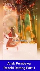Anak Pembawa Rezeki Datang Part 1