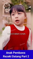 Anak Pembawa Rezeki Datang Part 2