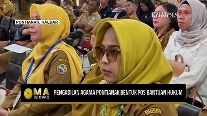 Pemprov Kalbar-Pengadilan Agama Pontianak Bentuk Posbankum di 2.145 Desa/Kelurahan | MA NEWS