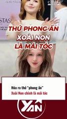 Hóa ra thứ PHONG ẤN của Xoài Non chính là mái tóc