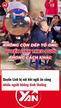 Quyền Linh bị nói khi ngồi ăn cùng nhiều người không bình thường
