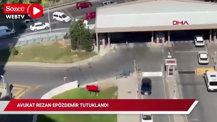 Avukat Rezan Epözdemir tutuklandı