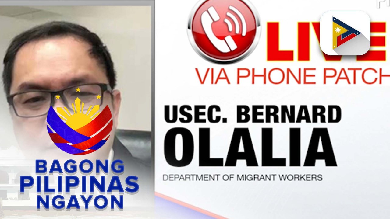 Panayam kay Department of Migrant Workers Usec. Bernard Olalia ukol sa update sa mga na-repatriate na OFWs mula sa Jeddah at ang Serbisyo Caravan ng DMW