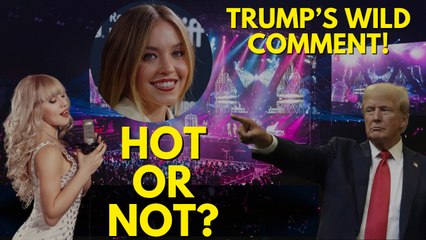Trump Slams Taylor Swift While Praising Sydney Sweeney—Internet Furious