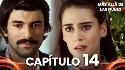 Más Allá de las Nubes | Bir Bulut Olsam - Capítulo 14