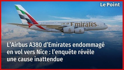La cause inattendue de l'Airbus A380 endommagé en vol vers Nice