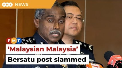 Bersatu man slammed for linking new federal CID chief to ‘Malaysian Malaysia’