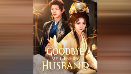 Goodbye My General Husband (DUBBED)