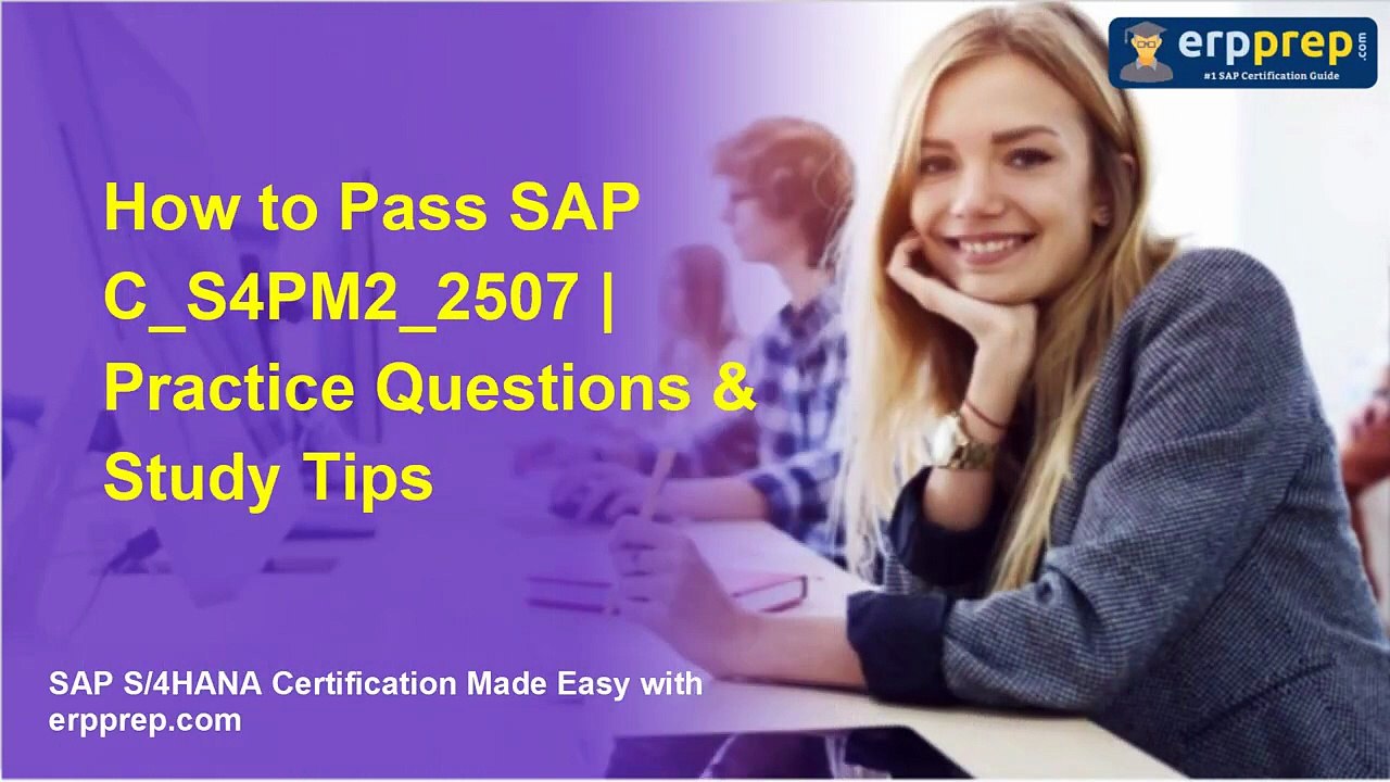 How to Pass SAP C_S4PM2_2507 | Practice Questions & Study Tips