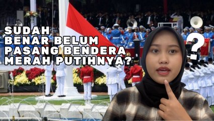Panduan Resmi Memasang Bendera Merah Putih di Bulan Kemerdekaan