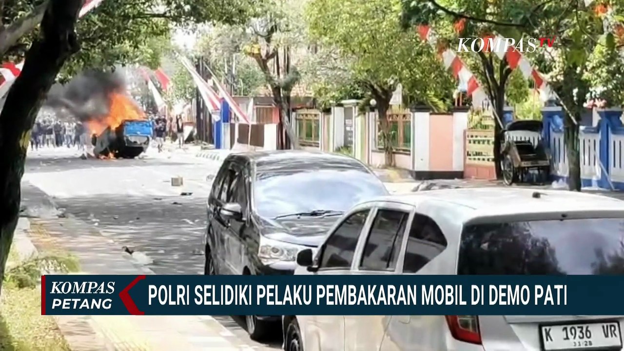 Tegas! Kapolri Usut Pelaku Pembakaran Anarkis di Demo Tuntut Bupati Pati Mundur | KOMPAS PETANG