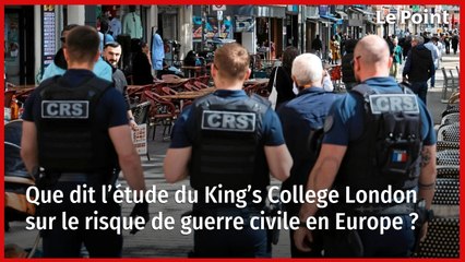 Que dit l’étude du King’s College London sur le risque de guerre civile en Europe ?