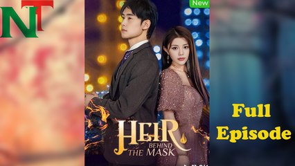Heir Behind the Mask Full Episode