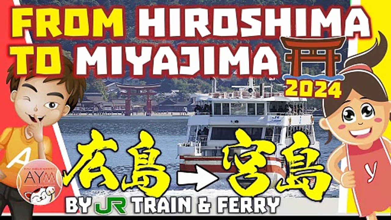 JR 広島駅 • 厳島神社 How to Get to Miyajima from Hiroshima Station by San-yo Line & Miyajima Ferry Port