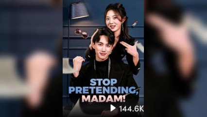 Stop Pretending, Madam! (2025) - FULL [Eng Sub]